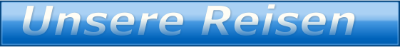 Unsere Reisen
